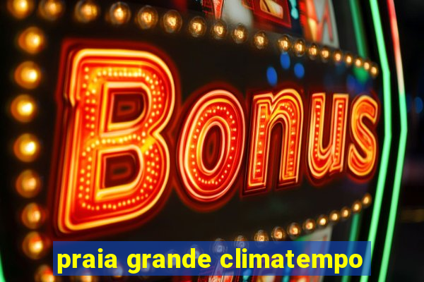 praia grande climatempo